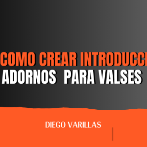 Como crear Introducciones de Valses Peruanos